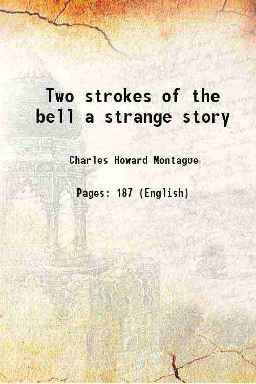     			Two strokes of the bell a strange story 1886 [Hardcover]