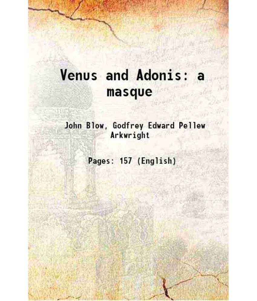     			Venus and Adonis a masque [Hardcover]
