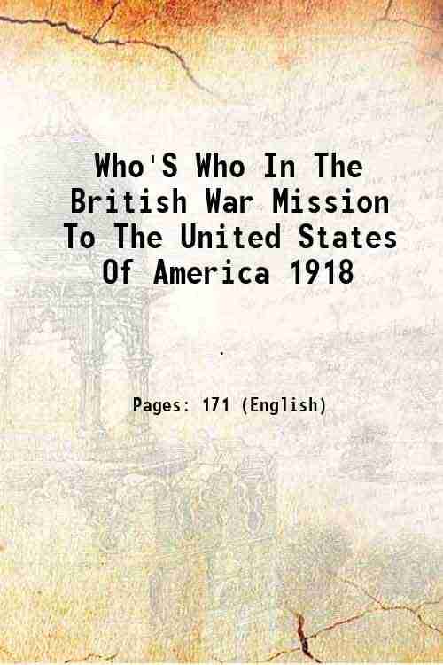     			Who'S Who In The British War Mission To The United States Of America 1918 1918 [Hardcover]
