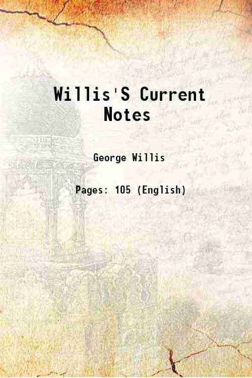     			Willis'S Current Notes 1851 [Hardcover]
