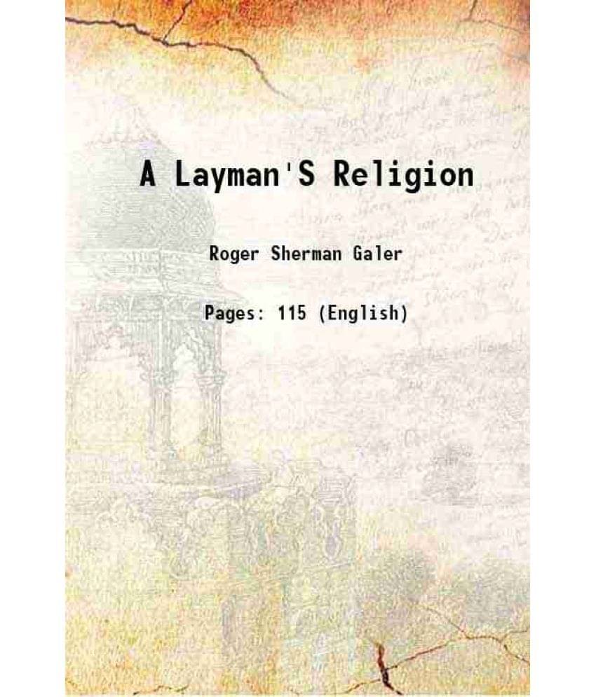     			A Layman'S Religion 1921