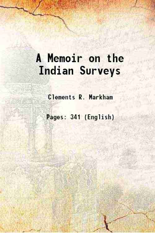     			A Memoir on the Indian Surveys 1871