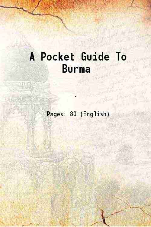     			A Pocket Guide To Burma 1943