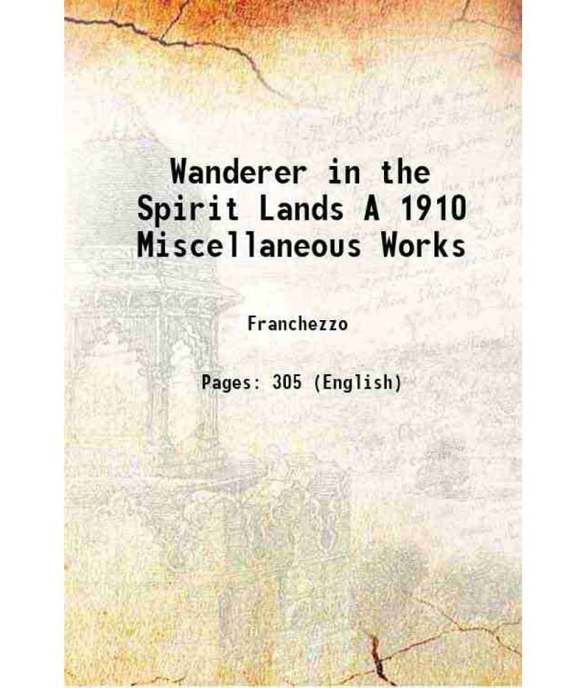     			A Wanderer In the Spirit Lands 1910