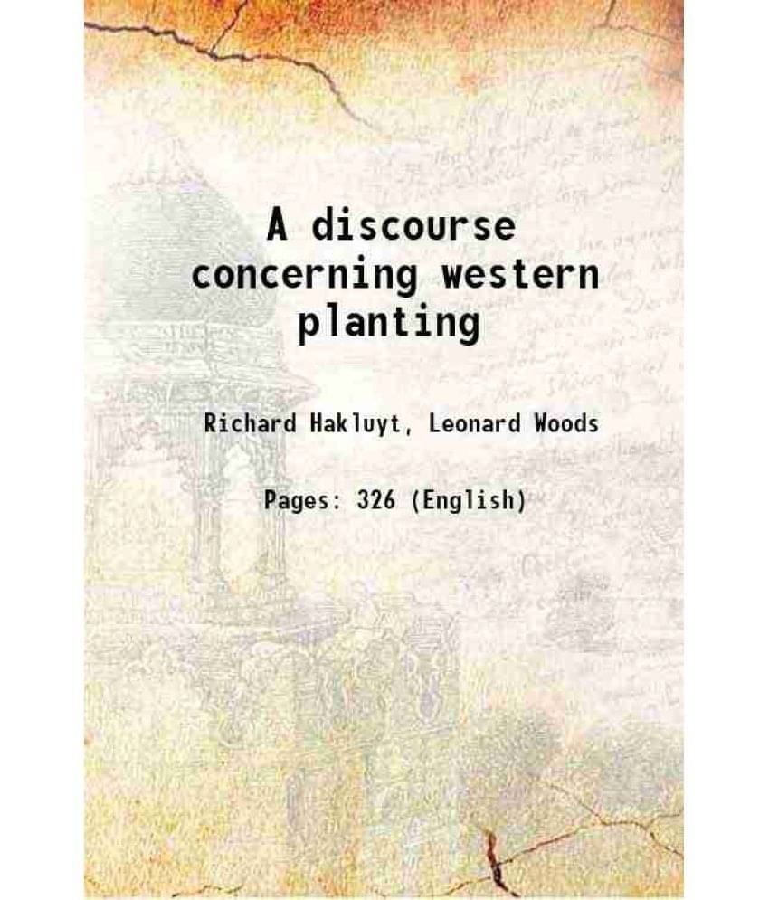 A discourse concerning western planting 1877 A discourse concerning western planting 1877