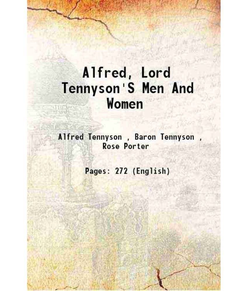 Alfred, Lord Tennyson'S Men And Women 1898 Alfred, Lord Tennyson'S Men And Women 1898