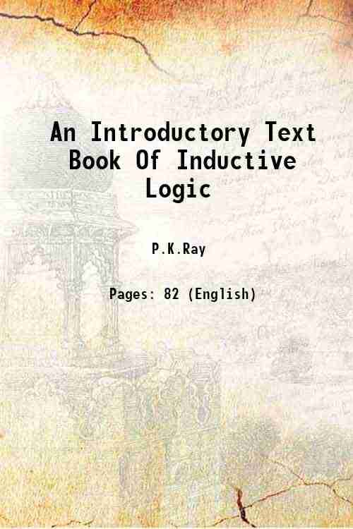     			An Introductory Text Book Of Inductive Logic 1916