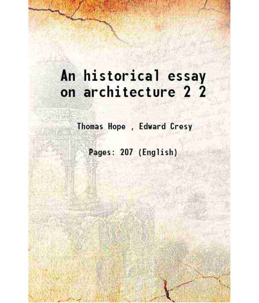An historical essay on architecture Volume 2 1835 An historical essay on architecture Volume 2 1835