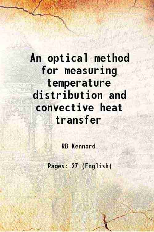     			An optical method for measuring temperature distribution and convective heat transfer 1932