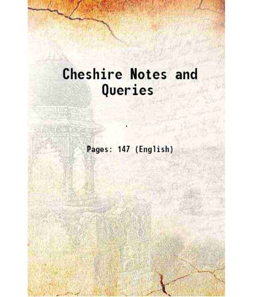     			Cheshire Notes and Queries 1889