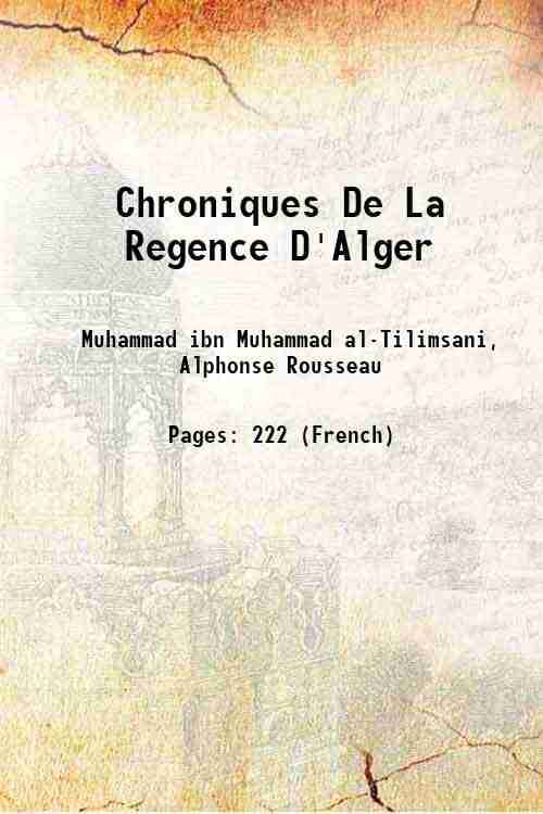 Chroniques De La Regence D'Alger 1841 Chroniques De La Regence D'Alger 1841