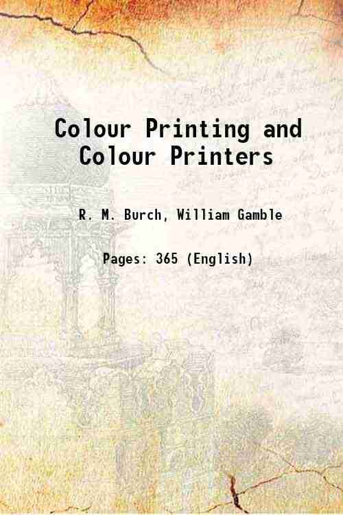Colour Printing and Colour Printers 1910 Colour Printing and Colour Printers 1910