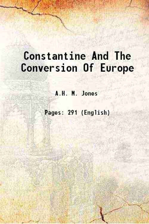Constantine And The Conversion Of Europe 1949 Constantine And The Conversion Of Europe 1949