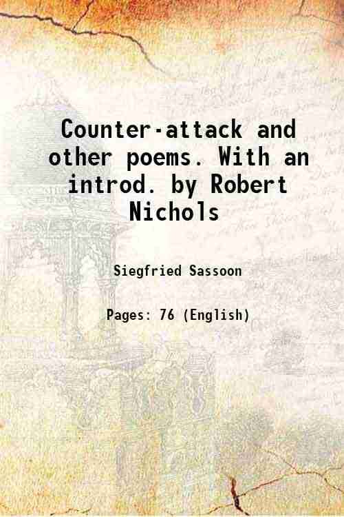 Counter-attack and other poems. With an introd. by Robert Nichols 1918 Counter-attack and other poems. With an introd. by Robert Nichols 1918