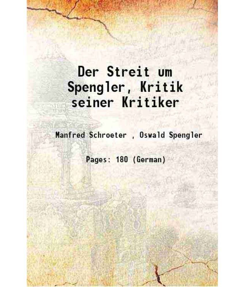     			Der Streit um Spengler, Kritik seiner Kritiker 1922