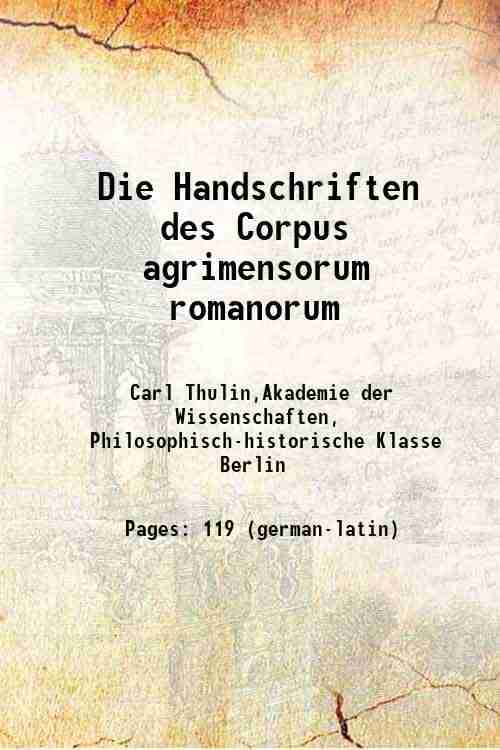 Die Handschriften des Corpus agrimensorum romanorum 1911 Die Handschriften des Corpus agrimensorum romanorum 1911