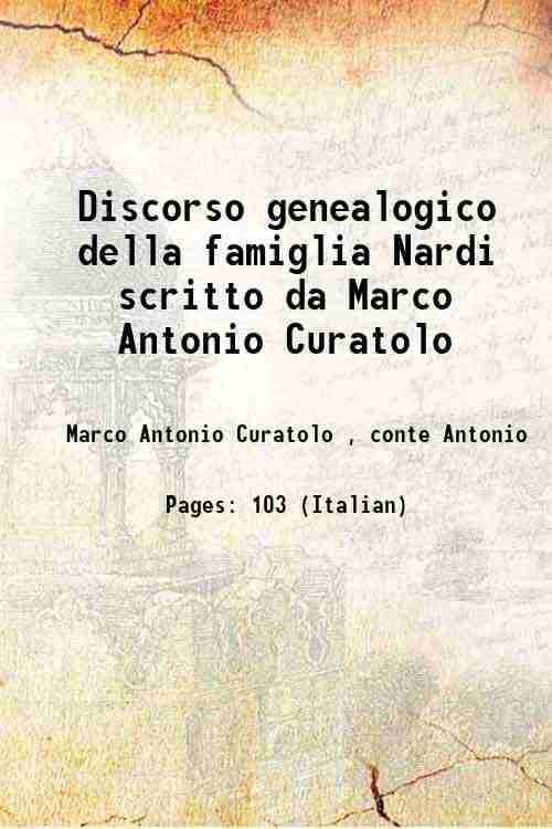     			Discorso genealogico della famiglia Nardi scritto da Marco Antonio Curatolo 1720