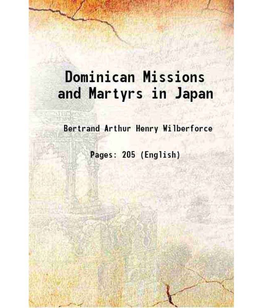 Dominican Missions and Martyrs in Japan 1897 Dominican Missions and Martyrs in Japan 1897