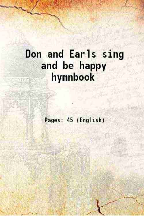     			Don and Earls sing and be happy hymnbook 1960