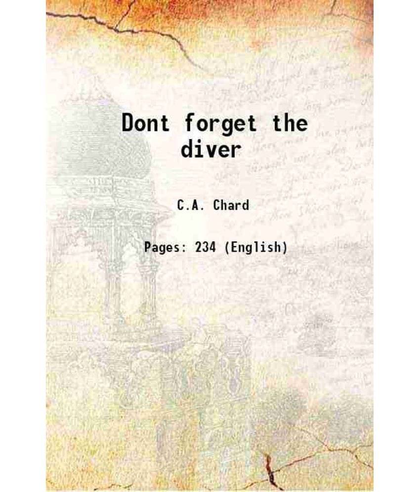     			Dont forget the diver