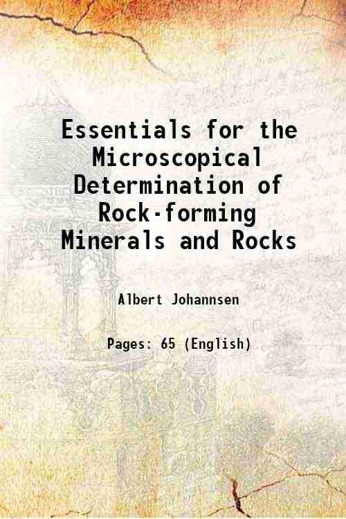 Essentials for the Microscopical Determination of Rock-forming Minerals and Rocks 1922 Essentials for the Microscopical Determination of Rock-forming Minerals and Rocks 1922
