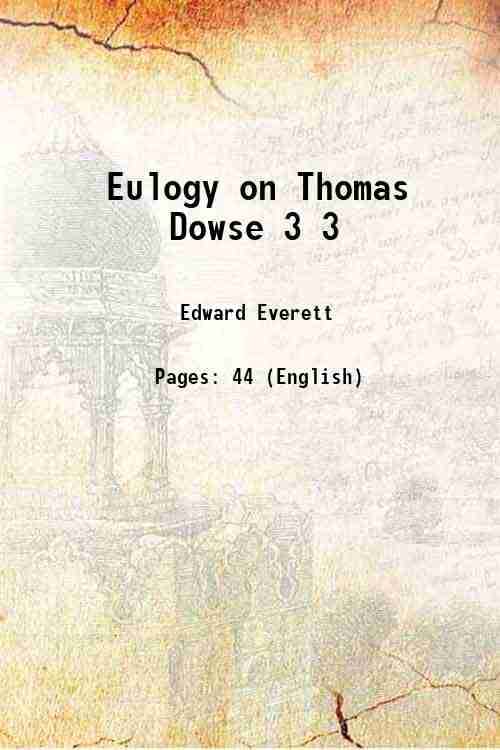    			Eulogy on Thomas Dowse Volume 3 1855