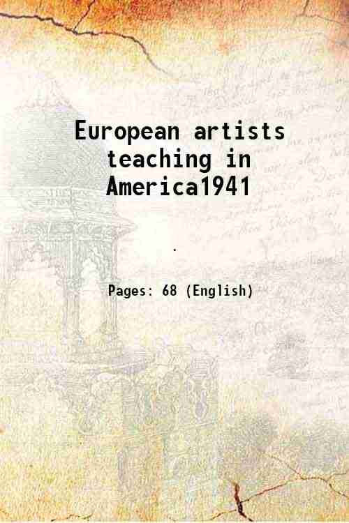     			European artists teaching in America1941 1941