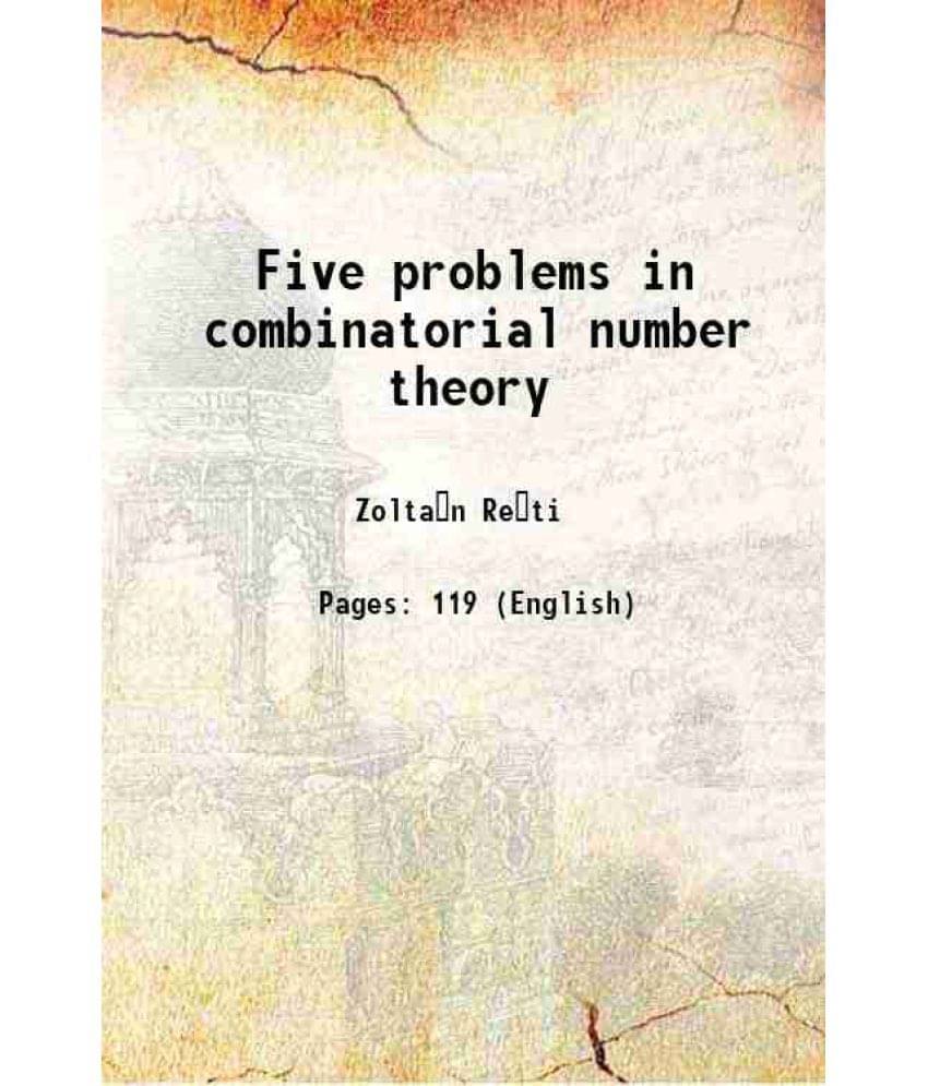 Five problems in combinatorial number theory 1994 Five problems in combinatorial number theory 1994