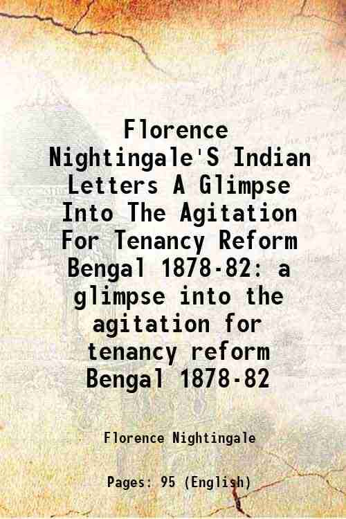 Florence Nightingale'S Indian Letters A Glimpse Into The Agitation For Tenancy Reform Bengal 1878-82 a glimpse into the agitation for tenancy reform B Florence Nightingale'S Indian Letters A Glimpse Into The Agitation For Tenancy Reform Bengal 1878-82 a glimpse into the agitation for tenancy reform B