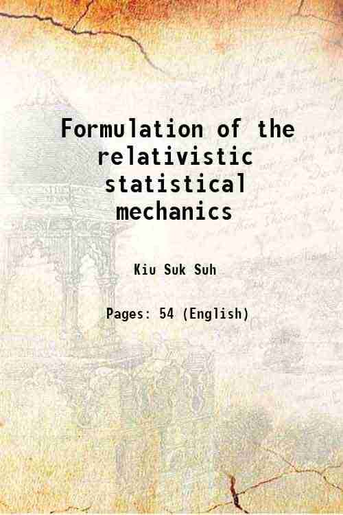 Formulation of the relativistic statistical mechanics 1957 Formulation of the relativistic statistical mechanics 1957