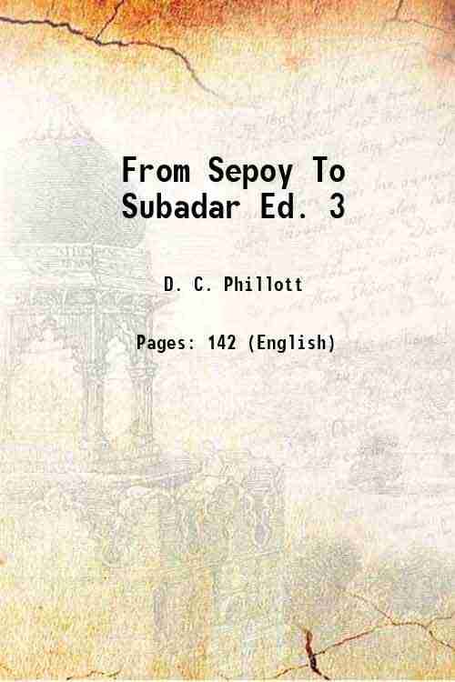     			From Sepoy To Subadar Ed. 3 1911