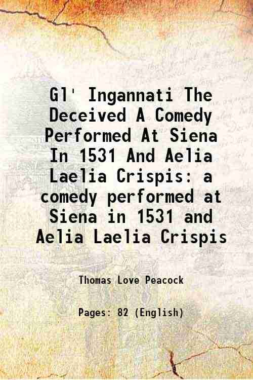Gl' Ingannati The Deceived A Comedy Performed At Siena In 1531 And Aelia Laelia Crispis a comedy performed at Siena in 1531 and Aelia Laelia Crispis 1 Gl' Ingannati The Deceived A Comedy Performed At Siena In 1531 And Aelia Laelia Crispis a comedy performed at Siena in 1531 and Aelia Laelia Crispis 1