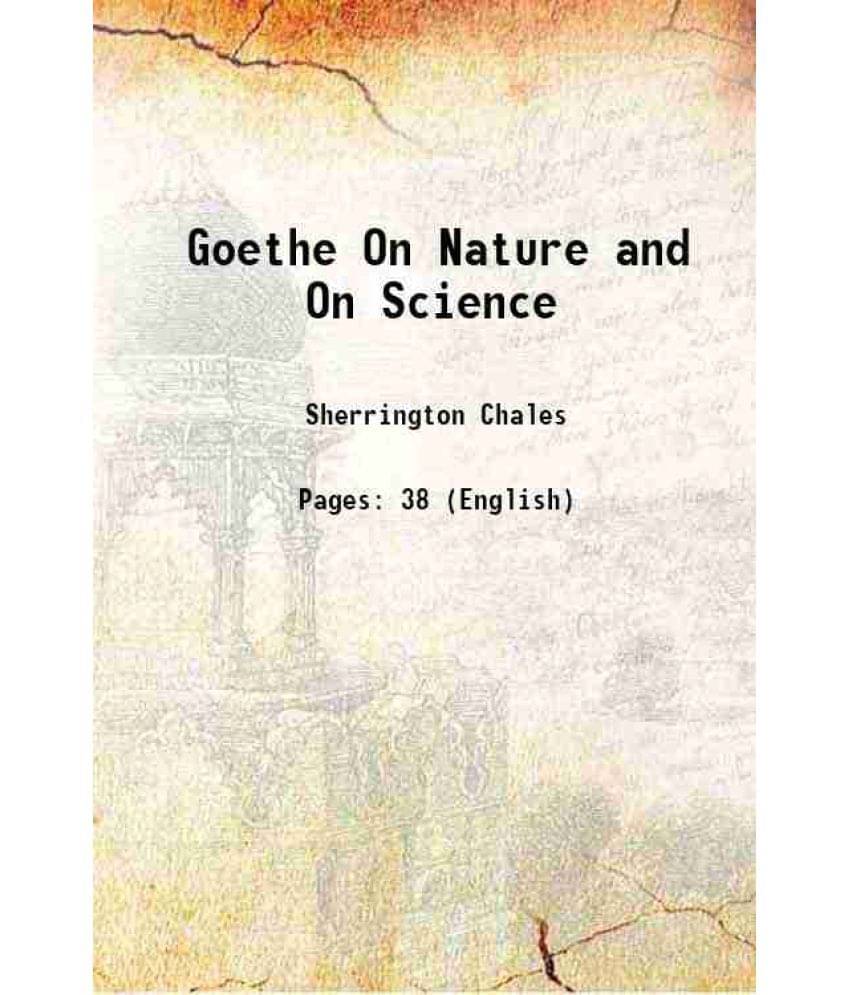     			Goethe On Nature and On Science 1942