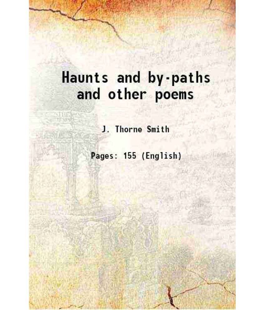     			Haunts and by-paths and other poems 1919