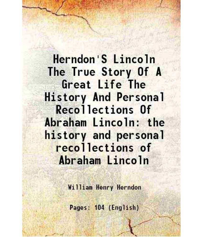     			Herndon'S Lincoln The True Story Of A Great Life Volume 1 1889