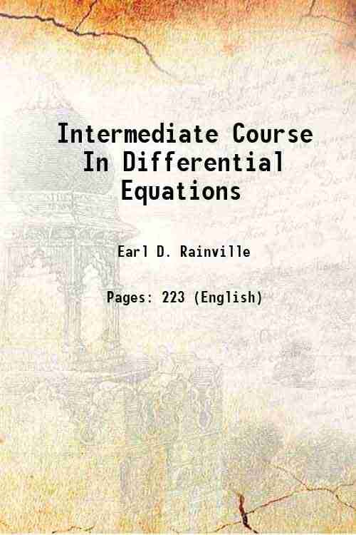 Intermediate Course In Differential Equations 1943 Intermediate Course In Differential Equations 1943