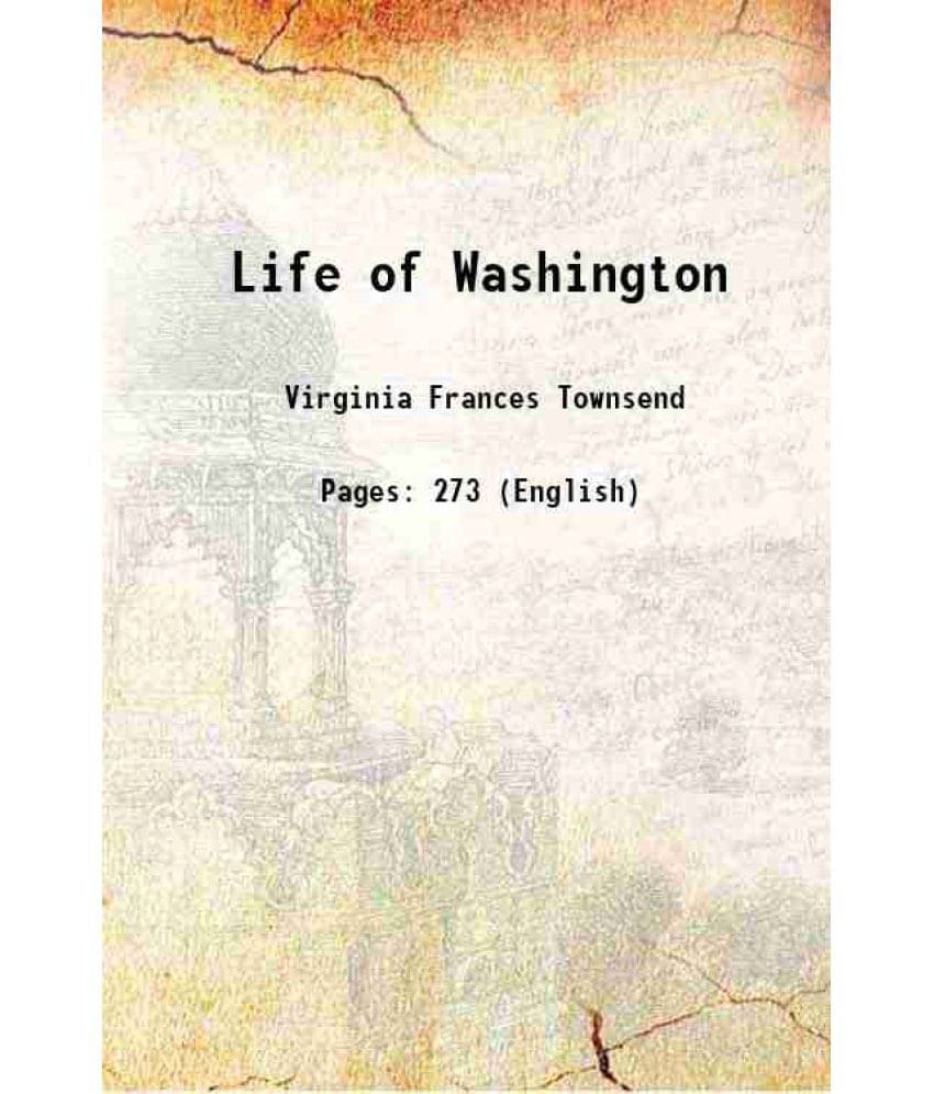     			Life of Washington 1887