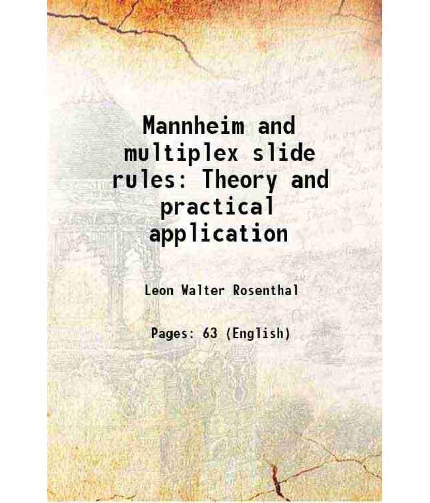 Mannheim and multiplex slide rules Theory and practical application 1905 Mannheim and multiplex slide rules Theory and practical application 1905