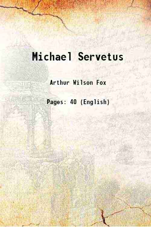     			Michael Servetus