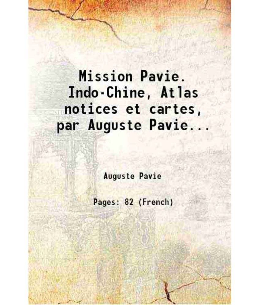     			Mission Pavie. Indo-Chine, Atlas notices et cartes, par Auguste Pavie... 1903