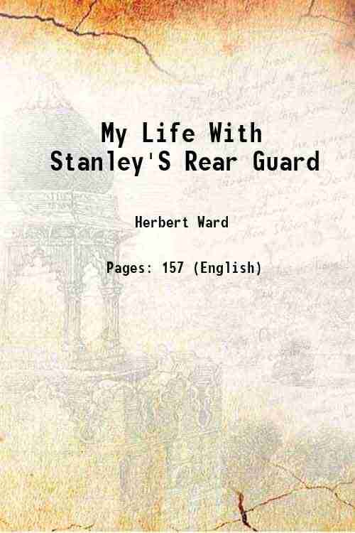     			My Life With Stanley'S Rear Guard 1891