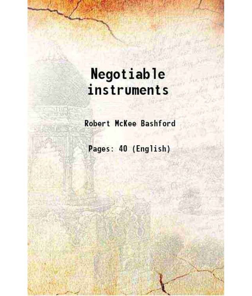     			Negotiable instruments 1908