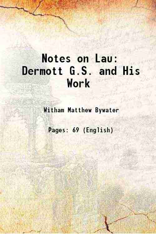 Notes on Lau: Dermott G.S. and His Work 1884 Notes on Lau: Dermott G.S. and His Work 1884