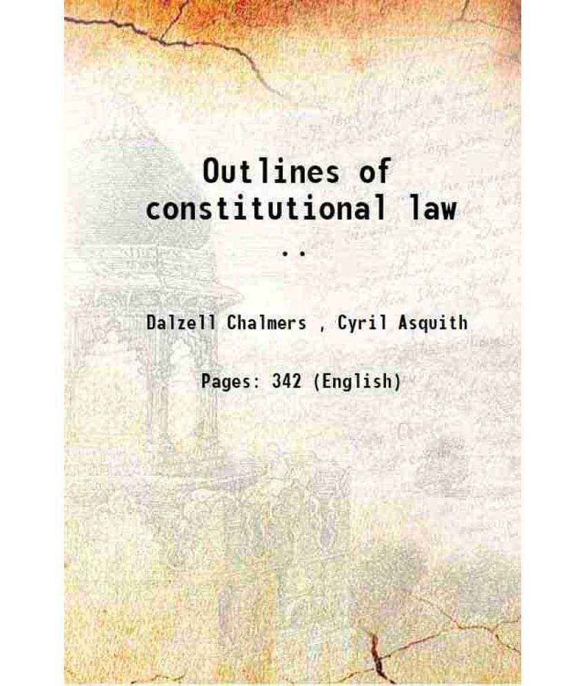 Outlines of constitutional law .. 1922 Outlines of constitutional law .. 1922