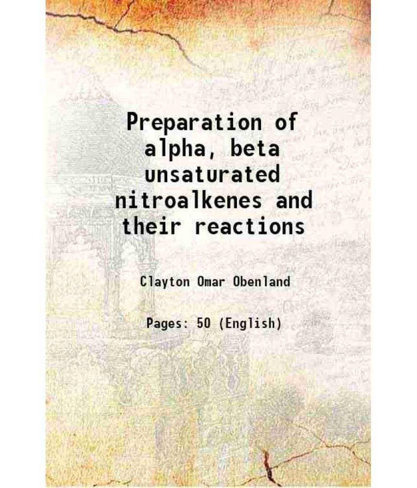 Preparation of alpha, beta unsaturated nitroalkenes and their reactions 1950 Preparation of alpha, beta unsaturated nitroalkenes and their reactions 1950
