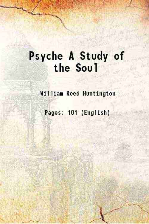     			Psyche A Study of the Soul 1899