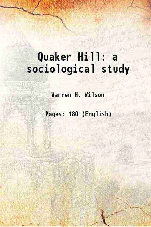     			Quaker Hill a sociological study 1907