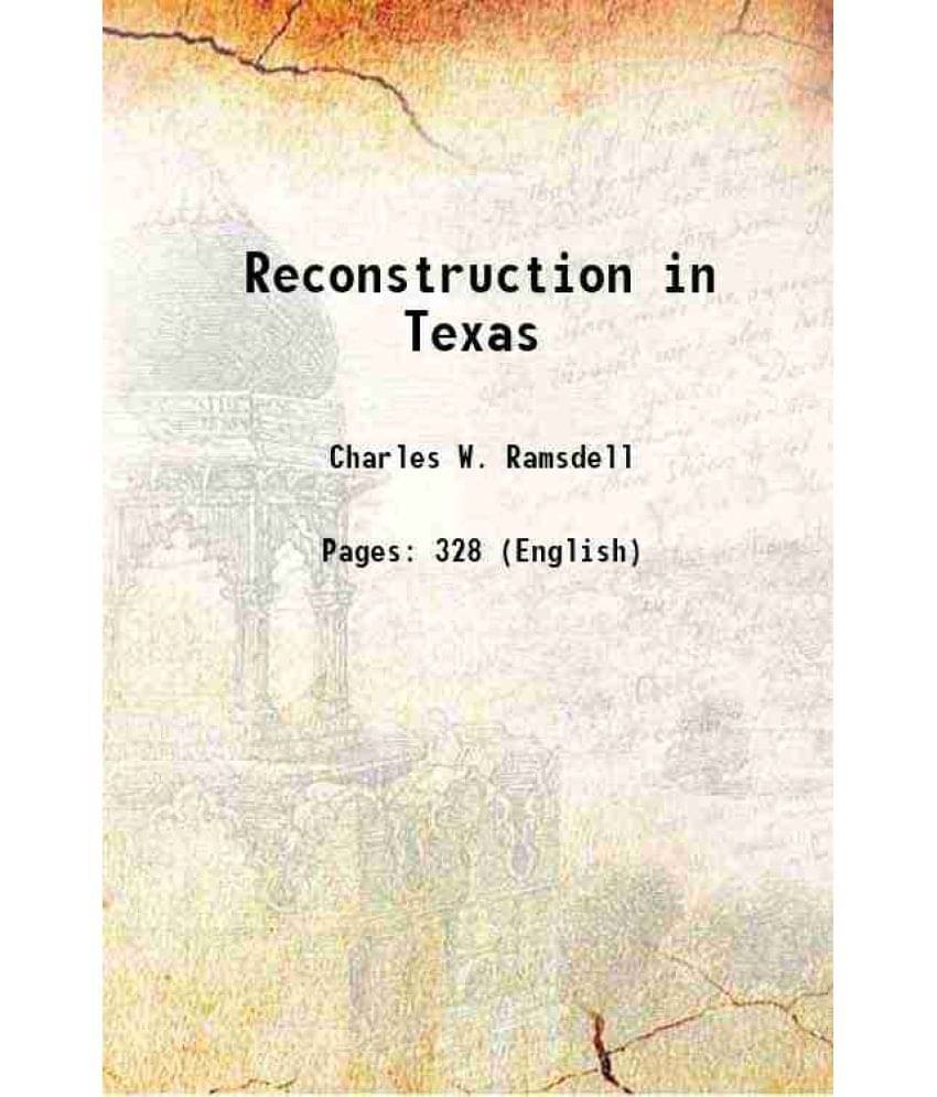     			Reconstruction in Texas 1910