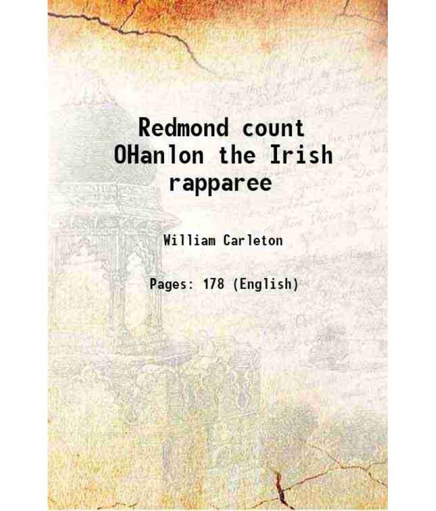 Redmond count OHanlon the Irish rapparee 1862 Redmond count OHanlon the Irish rapparee 1862