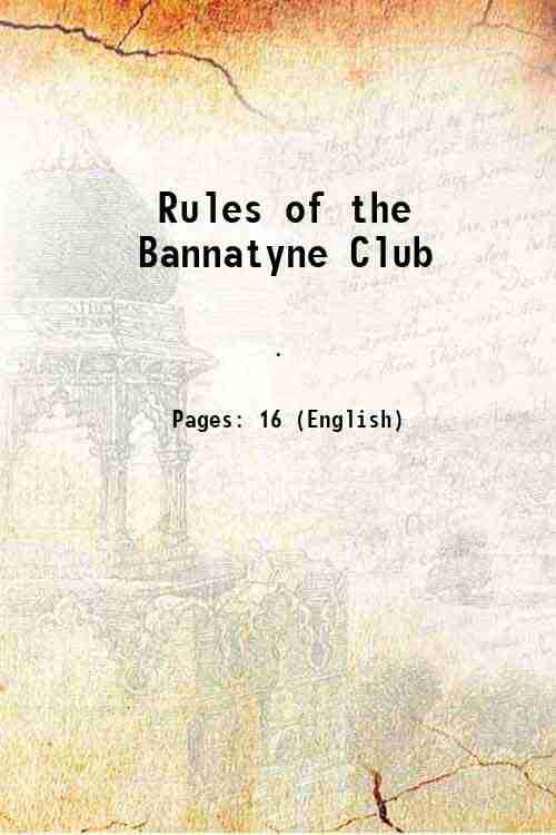     			Rules of the Bannatyne Club